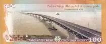 Bangladesch 100 Taka - Padma bridge - The symbol of National pride - 2022 - P.NEW