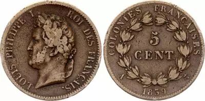 Colonies Fran�aises 5 Cent - Louis-Philippe I - 1839 A Paris