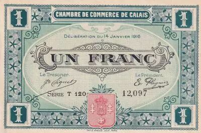 France 1 Franc - Chamber of Commerce - Calais - 1916 - S�rie T 120