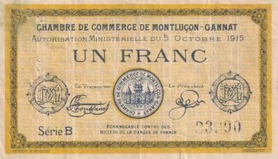 France 1 Franc - Chambre de commerce -Montlu�on-Gannat - 05-10-1915 - S�rie B