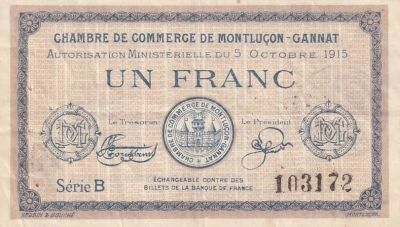 France 1 Franc - Chambre de commerce -Montlu�on-Gannat - 05-10-1915 - S�rie B
