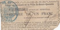 France 1 Franc , Saint-Quentin Caisse Municipale, émis tampon Annulé - 1870