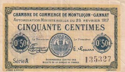 France 50 Centimes - Chambre de commerce -Montlu�on-Gannat - 28-02-1917 - S�rie A