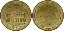 France Jeton Pain de 3 Livres - La Fraternelle - Quarouble - début 20ème