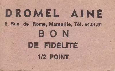 France Sans valeur Marseille Bon de fid�lit�. 1/2 Pt. DROMEL AINE
