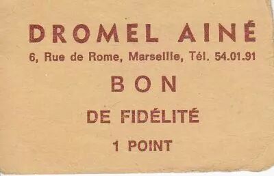 France Sans valeur Marseille Bon de fid�lit�. 1 Pt. DROMEL AINE
