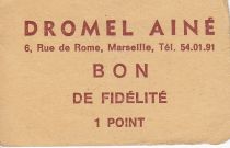 France Sans valeur Marseille Bon de fidélité. 1 Pt. DROMEL AINE