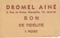 France Sans valeur Marseille Bon de fid&eacute;lit&eacute;. 1 Pt. DROMEL AINE