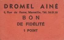 Francia Sans valeur Marseille Bon de fid&eacute;lit&eacute;.1 Pt.DROMEL AINE