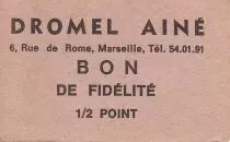 Frankreich Sans valeur Marseille Bon de fid&eacute;lit&eacute;. 1/2 Pt. DROMEL AINE