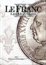 Le Franc IX : Les Monnaies 1795-2001. Ed. 2011