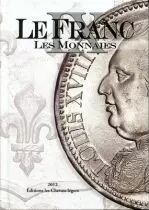 Le Franc IX : Les Monnaies 1795-2001. Ed. 2011