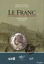 Le Franc Les Essais, Les Archives - louis XVIII (1814-1824) - Edition 2024