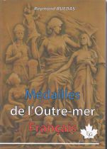 Médailles de l\'Outre Mer Français - 2020 - Raymond Ruedas - Editions Gadoury